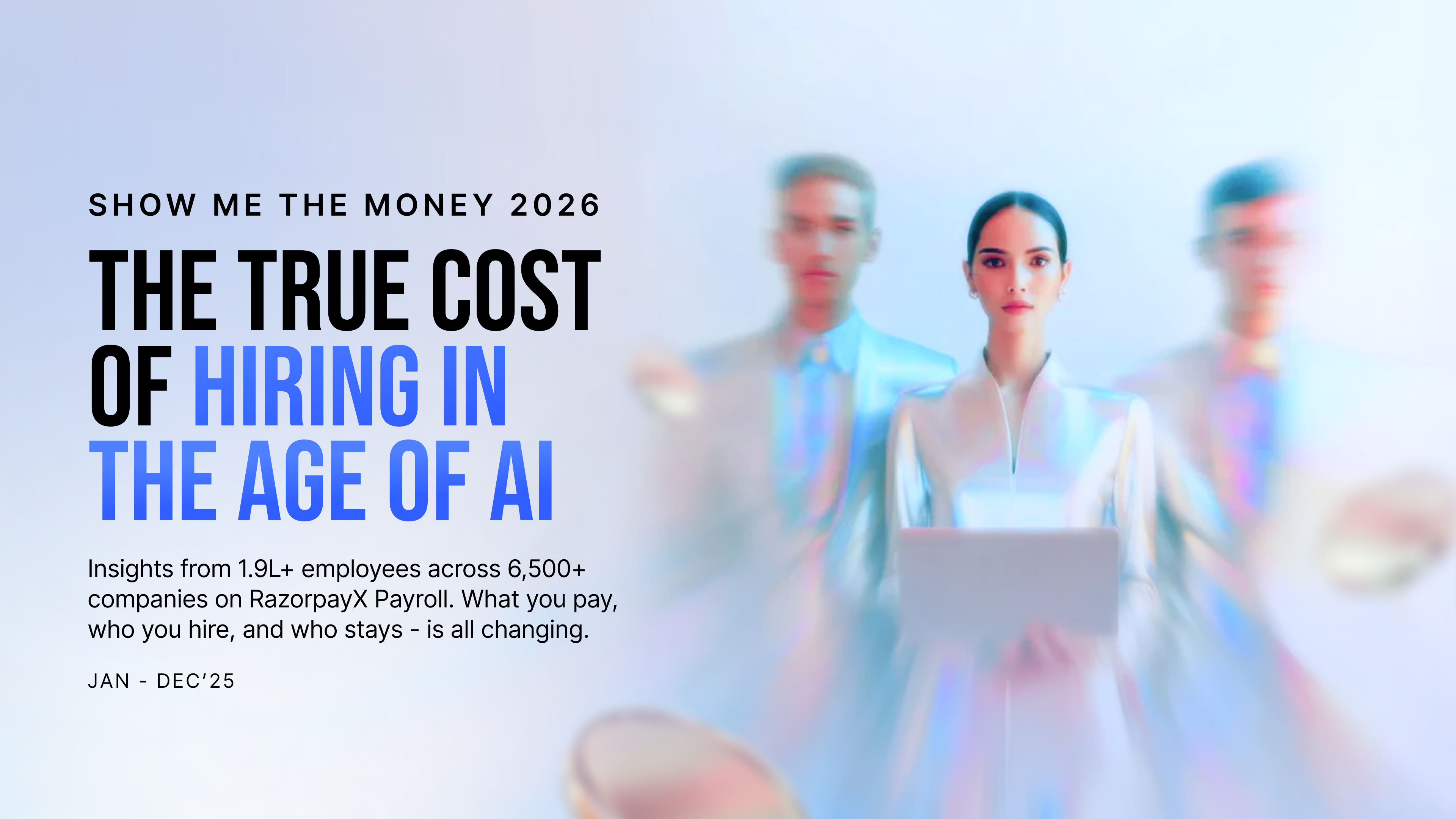 Show Me The Money 2026 | The True Cost of Hiring in the Age of AI